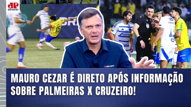 SINCERAMENTE, eu ESPERO que a CBF... Mauro Cezar É DIRETO após NOTÍCIA sobre Palmeiras x Cruzeiro!