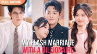 My Flash Marriage With A Billionaire (2025) - FULL HD [Eng Sub]