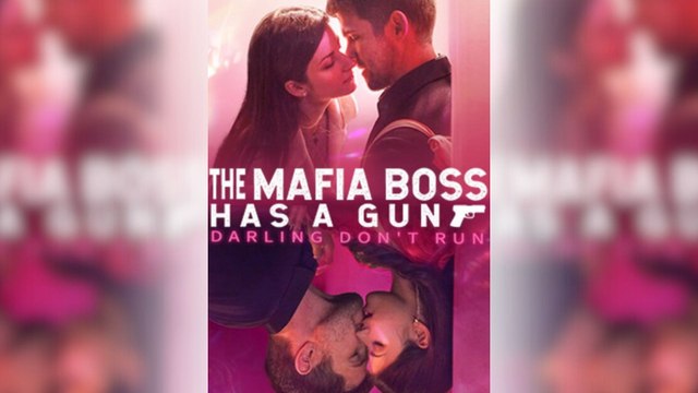 The Mafia Boss Has a Gun, Darling Don't Run [Hot 2025🔥]