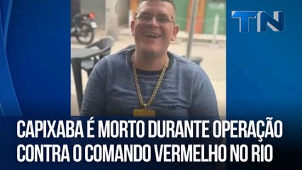 Operação contra o Comando Vermelho termina com morte de Capixaba no Rio 🚓