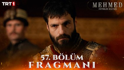 Mehmed: Fetihler Sultanı 57. Bölüm Fragmanı