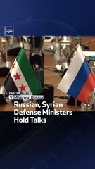 Russian, Syrian Defense Ministers Hold Talks