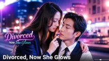 Divorced Now She Glows – Full HD Movie