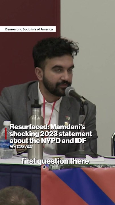 Resurfaced: Mamdani's shocking 2023 statement about the NYPD and IDF