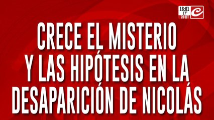 Crece el misterio y las hipótesis en la desaparición de Nicolás