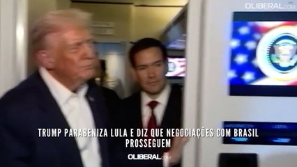 Trump parabeniza Lula e diz que negociações com Brasil prosseguem