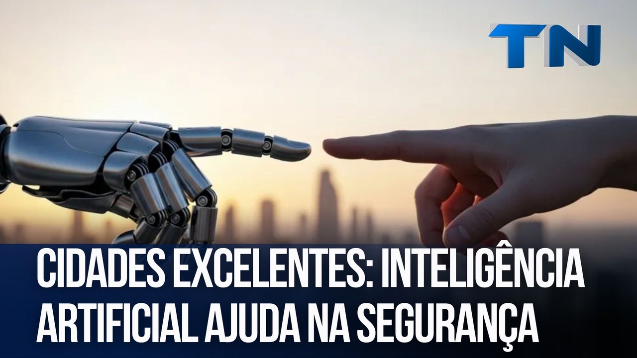 Cidades Excelentes: Inteligência Artificial ajuda na segurança
