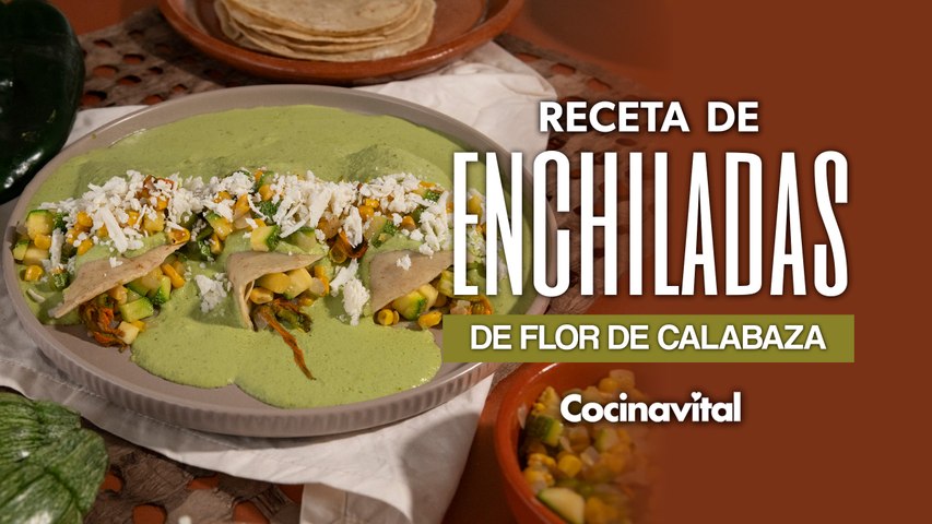 Receta de enchiladas de flor de calabaza ¡En 30 minutos!