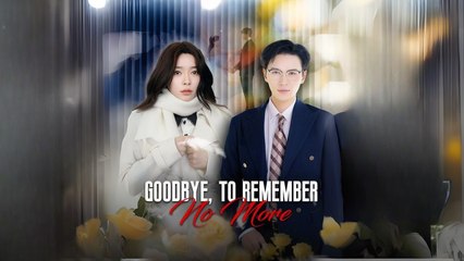 Goodbye To Remember No More - Full HD Movie [English Sub] | Watch Till The End