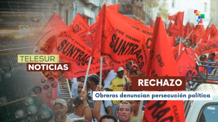 Sindicato de trabajadores denuncia persecución política en Panamá