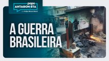 A guerra brasileira | Papo Antagonista com Felipe Moura Brasil - 28/10/2025