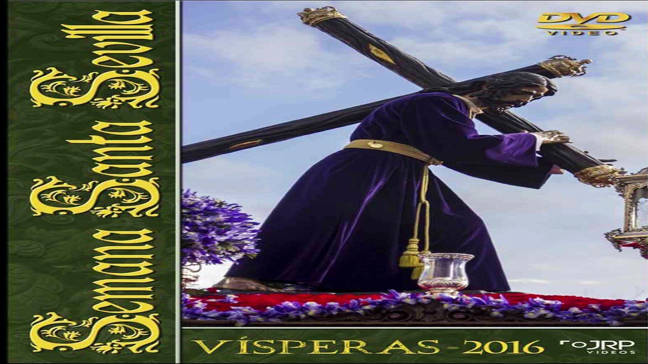 Semana Santa Sevilla 2016 VISPERAS- PARTE 1