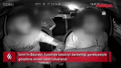 Taksiciyi darbeden şüpheli tutuklandı