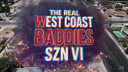 The Real West Coast Baddies S6E1 – Full Episode