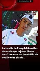 La familia de Exequiel González denunció que la jueza Illanes cerró la causa por homicidio sin notificarles el fallo.