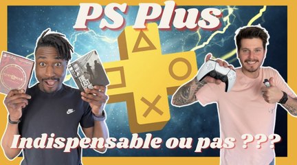 PS PLUS, ANALYSE ET EXPLICATION !