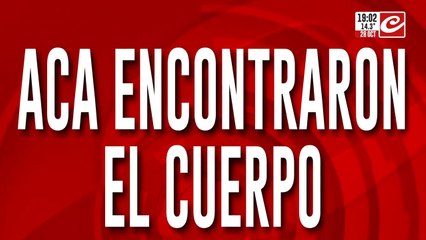 Acá encontraron el cuerpo de Nicolás Tomás Duarte