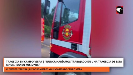Tragedia en Campo Viera: “Nunca habíamos trabajado en una tragedia de esta magnitud en Misiones”