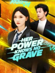 Her Power Knows No Grave (NEW) - FULL [Eng Sub]