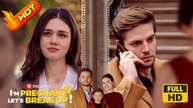 I'm Pregnant Let's Break Up – Full HD Movie