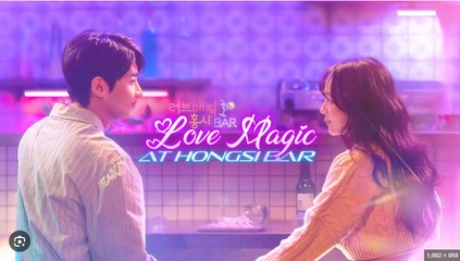 Love Magic at Hongsi Bar Chinese Drama - English Sub