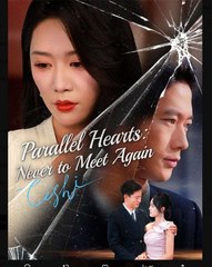 Parallel Hearts Never To Meet Again (NEW) - FULL [Eng Sub]