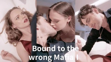 Bound To The Wrong Mafia | Full Eng Sub Drama 🎬