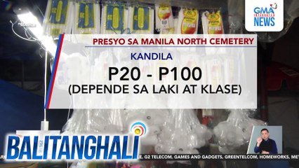 Presyo ng kandila at bulaklak sa labas ng Manila North Cemetery, bahagyang tumaas | Balitanghali