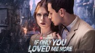 If Only You Loved Me More Full Movie