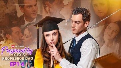 Pregnant By My Ex's Professor Dad Hot Drama 2025 - FULL MOVIES English Sub
