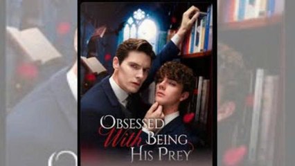 Obsessed With Being His Prey 🍒 - Full Movie