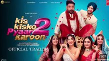 Kis Kisko Pyaar Karoon 2 - Official Trailer / Kapil Sharma New Movie / Jacqueline Fernandez / Bollywood New Movie Teaser