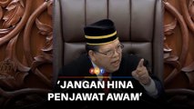Dewan tegang, Speaker beri amaran jangan hina penjawat awam