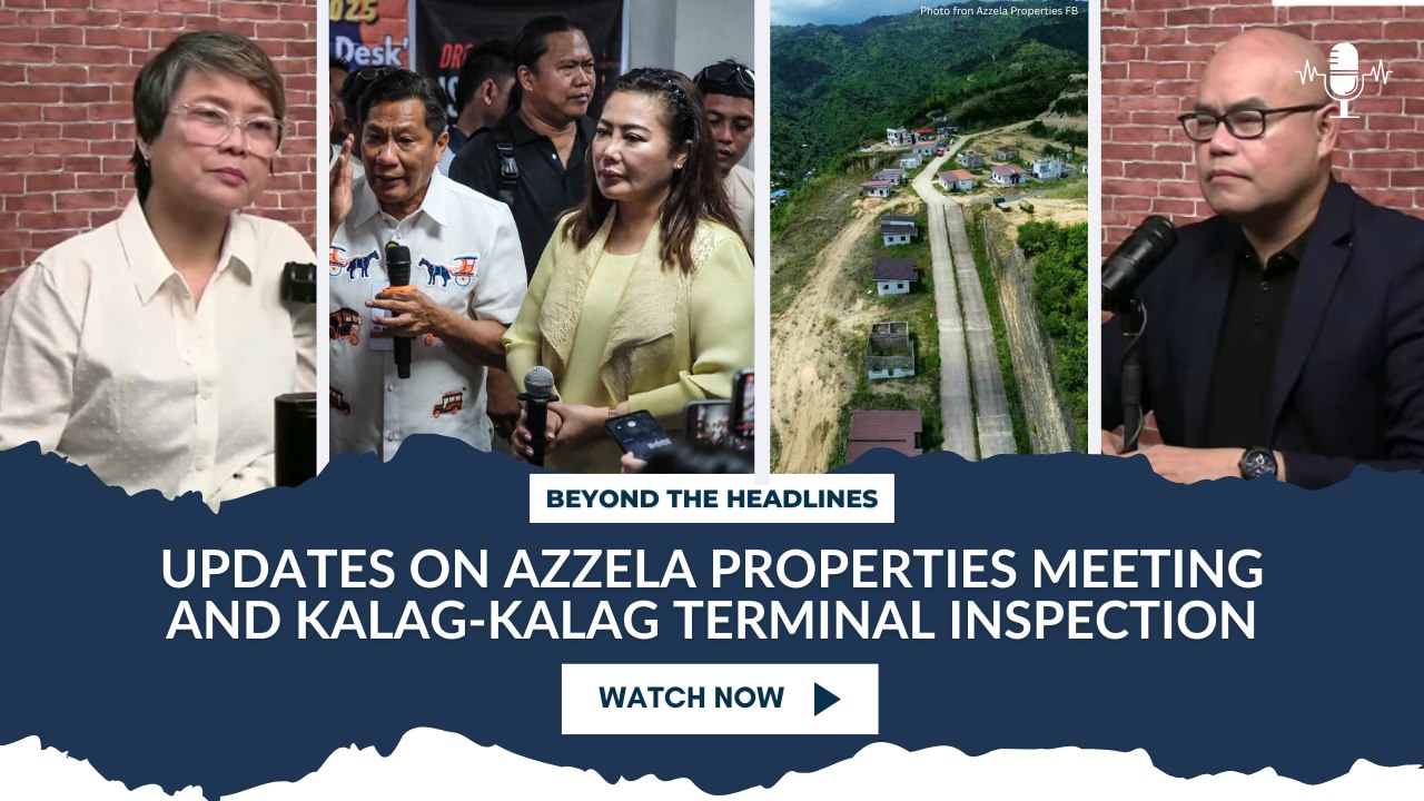 Updates on Azzela Properties Meeting and Kalag-Kalag Terminal Inspection