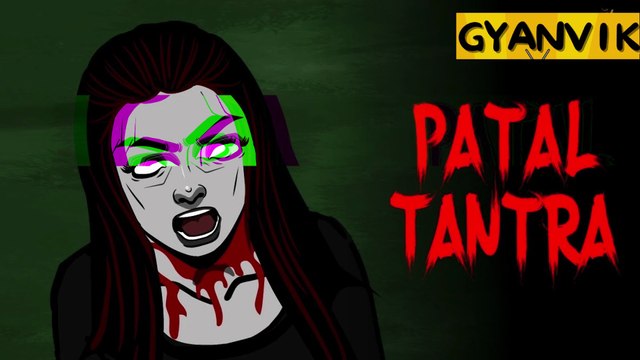 Patal Tantra Horror Story | Hindi Horror Stories | Haunted story| Animated Stories | GYANVIK