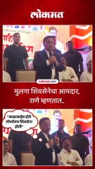 नारायण राणेंनी आपल्याच मुलाची कोंडी केली, शिवसेनेबद्दल काय म्हणाले?