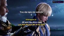 Thần Ấn Vương Toạ Tập 185 Vietsub Thuyết Minh Tiếng Việt