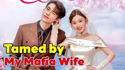 Tamed By My Mafia Wife (2025) – FULL HD [Eng Sub]