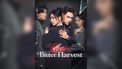 Love’s Bitter Harvest