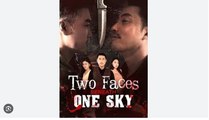 Two Faces Beneath One Sky Chinese Drama - English Sub