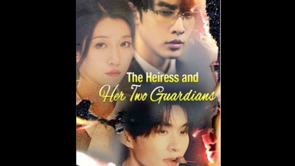 The Heiress and Her Two Guardians