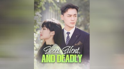 Sweet, Silent, And Deadly