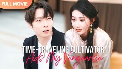 Time-Traveling Cultivator Aids My Vengeance