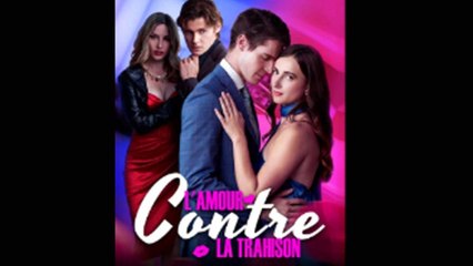 L'Amour Contre La Trahison (Doublé)