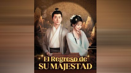 El Regreso de Su Majestad (Doblado)