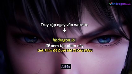 Thần Ấn Vương Toạ Tập 186 Vietsub Thuyết Minh Tiếng Việt