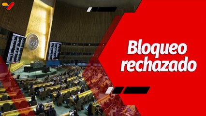 El Mundo en Contexto | Estados miembros en la ONU condenan el bloqueo imperial contra Cuba
