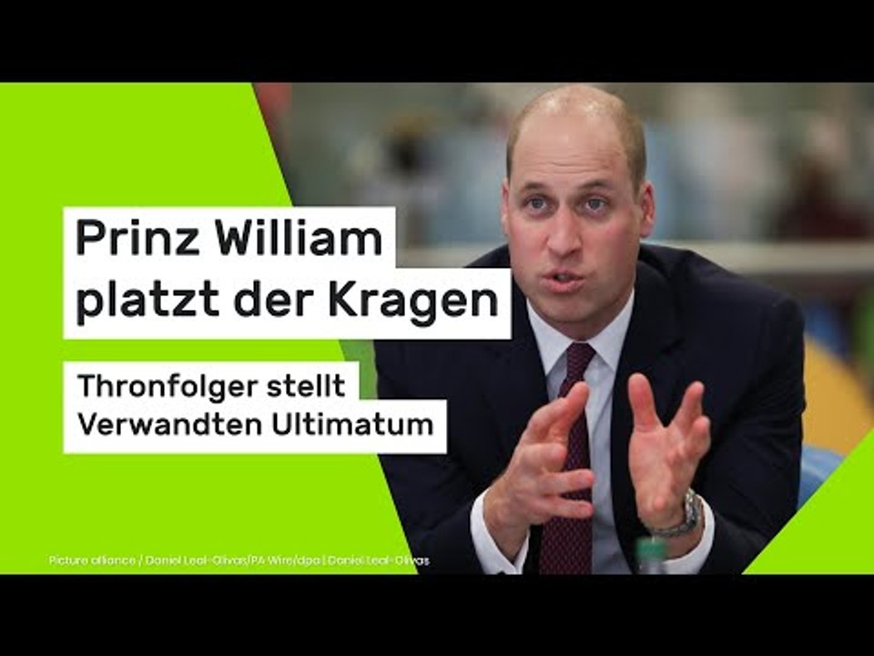 Prinz William platzt der Kragen - Thronfolger stellt Verwandten Ultimatum