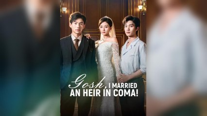 Gosh, I Married an Heir in Coma!