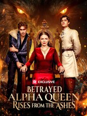 Betrayed Alpha Queen Rises form the Ashes - Trailer